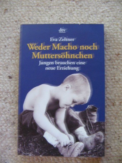 Bücher: Weder Macho noch Muttersöhnchen Eva Zeltner – Gebraucht aus Reitnau von Bab0