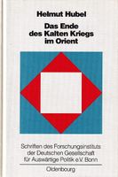 Das Ende des Kalten Krieges im Orient [Buch]