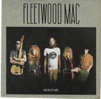 FLEETWOOD MAC  -  HOLD ME + EYES OF THE WORLD