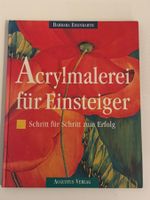 Acrylmalerei für Einsteiger - Schritt für Schritt Top!