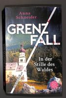 GRENZFALL - in der Stille des Waldes - ANNA SCHNEIDER