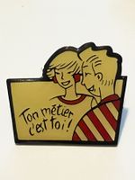 Pin Anstecker "Ton métier c'est toi!"
