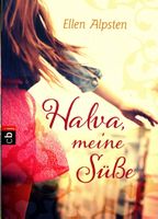 Alpsten Ellen - Halva, meine Süsse / Jugendbuch