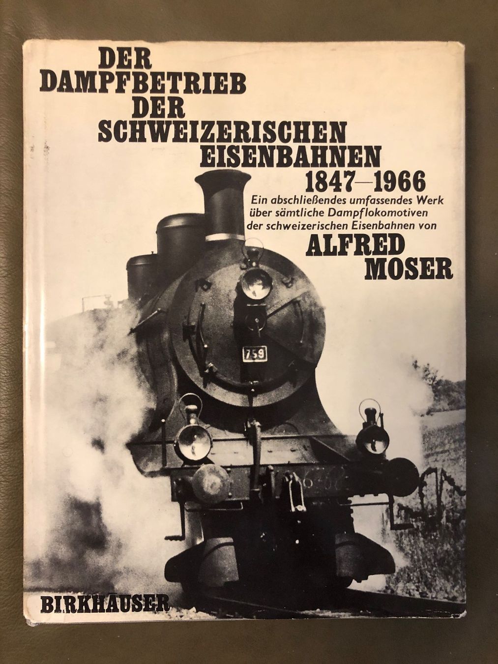 Libri: Buch Der Dampfbetrieb der Schweizerischen Eisenbahnen 1847 – Usato da Nunningen venduto da anclaudia
