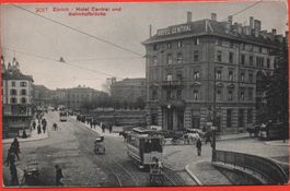 ZÜRICH Hotel Central und Bahnhofbrücke - Strassenbahn, Tram