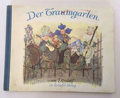 Der Traumgarten / Ernst Kreidolf Rotapfel-Verlag Zürich 1955