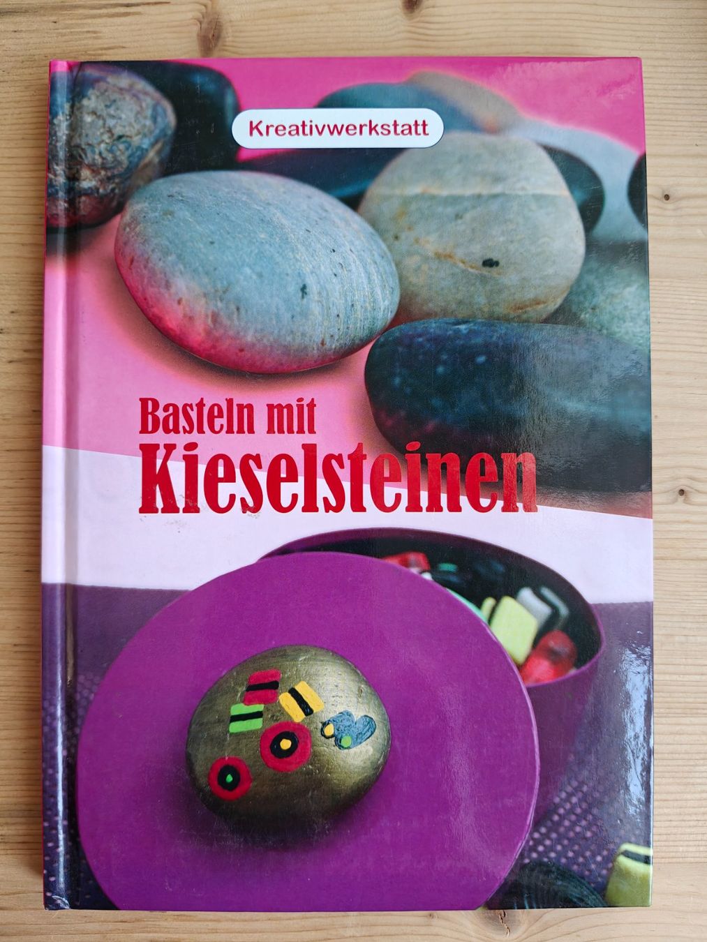 Libri: Basteln mit Kieselsteinen / Kreativwerkstatt – Usato da Muttenz venduto da Negnuja