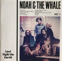 Noah And The Whale – Last Night On Earth