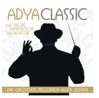 Adya Classic Die grössten Melodien Ever,  Best of Klassik