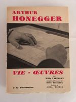 Arthur Honegger. Vie - Oeuvres (éd. à la Baconnière, 1939)
