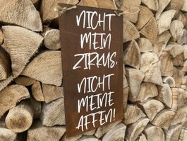 Edelrost Schild „Nicht mein Zirkus“