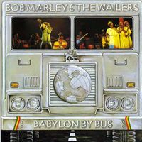 Bob Marley & The Wailers – Babylon By Bus