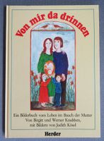 Von mir da drinnen -Bilderbuch vom Leben im Bauch der Mutter