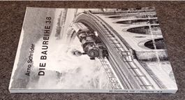 DIE BAUREIHE 38 / Arbeitsgemeinschaft Eisenbahn-Kurier 1972