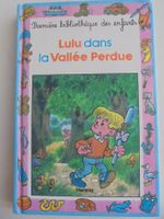 " Lulu dans la vallée perdue " 128 pages, très bon état