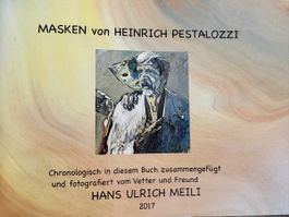 MASKEN von Heinrich Pestalozzi, Neunkirch SH