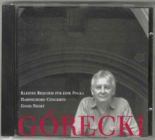 Górecki ‎– Kleines Requiem Für Eine Polka/Harpsichord Concer