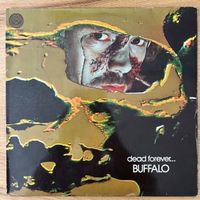 Buffalo - Dead Forever.... / 1. D-Press. 1972 - Very nice