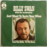BILLY SWAN WITH THE JORDANAIRES - JUST WANT TO TASTE YOUR WI
