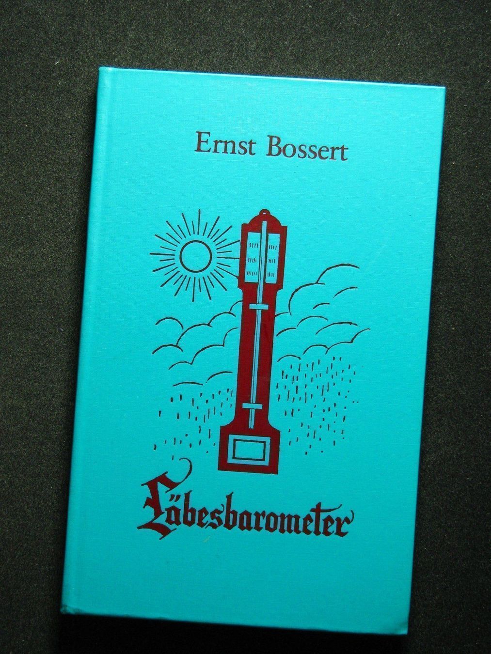Libri: Ernst Bossert De Läbesbarometer signiert – Usato da Reitnau venduto da Zaomir