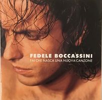Fedele Boccassini – Fai che nasca una nuova canzone