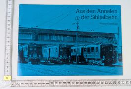 Aus den Annalen der Sihltalbahn, Werner Neuhaus, 1989
