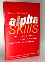 R. Wenger – Alpha Skills – effizient lesen zuhören arbeiten