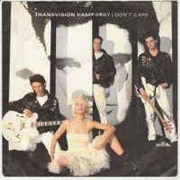 Transvision Vamp - Baby I don't care 7" Vinyl 1989