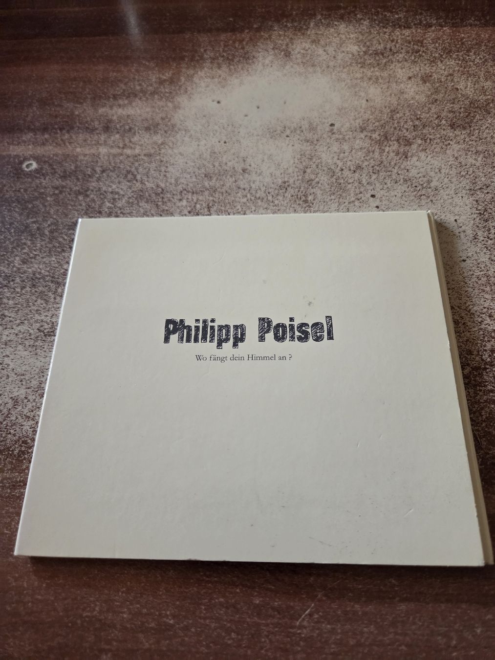 CDs: Philipp Poisel - Wo fängt dein Himmel an? – D'occasion à Wattenwil par Mage66