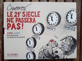 Chappatte Le 21e siècle ne passera pas! 1990-2000.