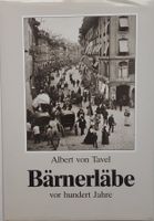 Albert von Tavel: Bärnerläbe vor hundert Jahre (1989)