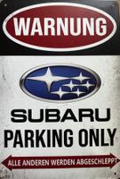 Subaru Parking Only Blechschild Schild Impreza WRX Deutsch