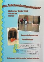 Das Jahrhunderthochwasser in der Berner Matte 1999