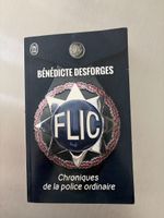 Livre FLIC Chroniques de la police ordinaire Bénédictes Desf
