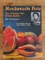 Frida Kahlo Kochbuch mit 145 Rezepten - Mexikanische Feste