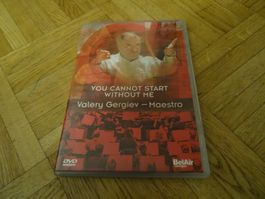 You Cannot Start without me - Valery Gergiev - Maestro DVD