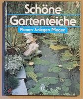 Schöne Gartenteiche – Planen-Anlegen-Pflegen