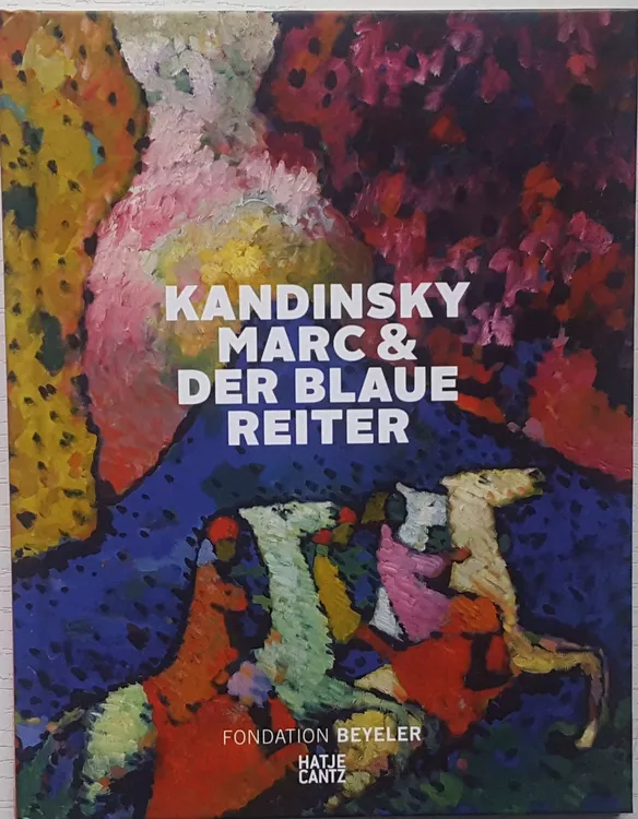 Kandinsky, Marc und der Blaue Reiter (Beyeler Museum, 2016) (Gebraucht ...