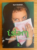 Islam Aspekte einer fremden Religion, Kurt Girstmair