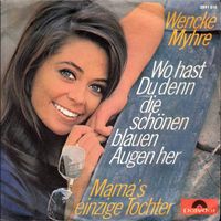 Wencke Myhre – wo hast Du denn die schönen ... Vinyl Single