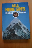 Alle meine Gipfel von Reinhold Messner