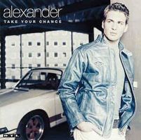 Alexander – Take Your Chance