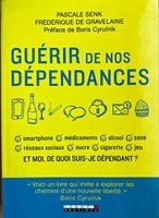 "Guérir de nos dépendances", Ed. Leduc