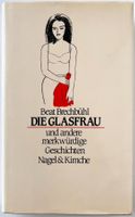 Die Glasfrau – Beat Brechbühl – Roman – Hardcover – wie neu