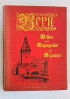 Bern - Bilder aus  Vergangenheit und Gegenwart / Buch ±1900