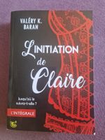 L'initiation de Claire - L'intégrale - Valéry K. Baran