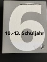 Lehrmittel Sportterziehung Bd. 6, zehnte bis 13. Klasse