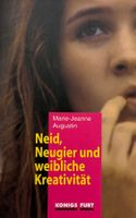 Neid, Neugier und weibliche Kreativität