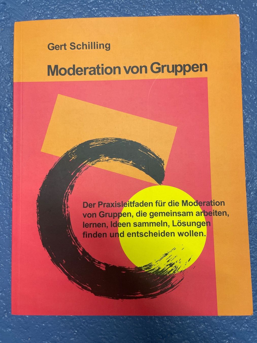 Libri: GERT SCHILLING - Moderation Von Gruppen – Usato da Frasnacht venduto da GracyStore
