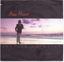 Beau Heart  --  Dancing on Water  Single7